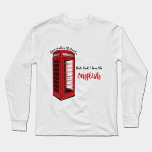 God I love the English Long Sleeve T-Shirt